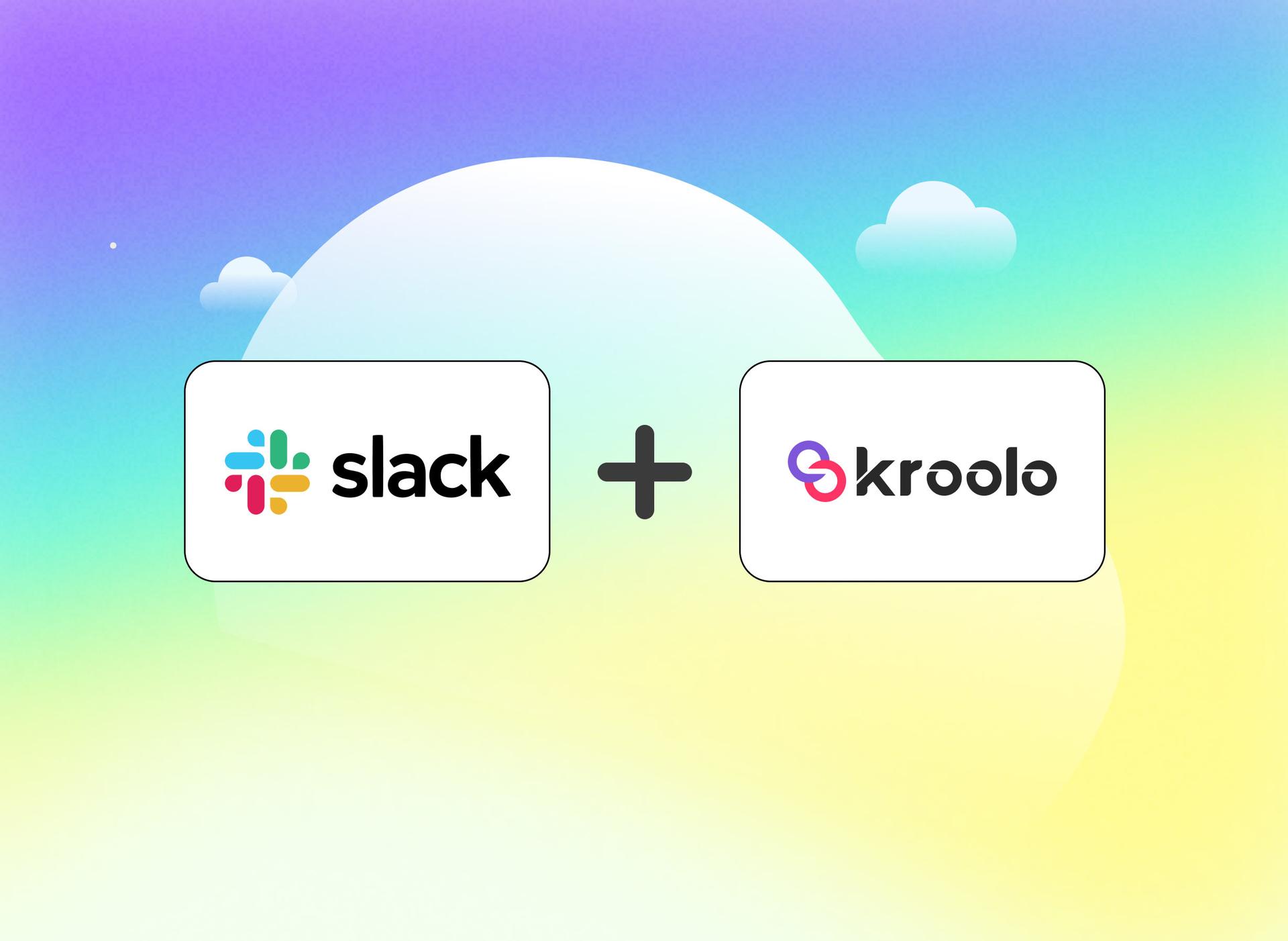 Integration of Slack and Kroolo